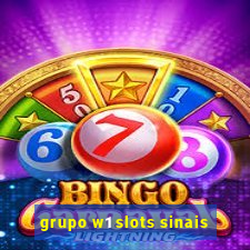 grupo w1 slots sinais